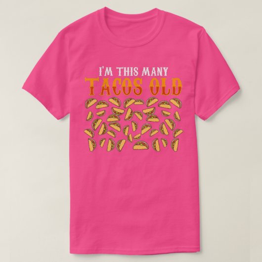 Grappig 40 jaar oude Taco Lovers Gag Gift, 40th Bi T-shirt (Design voorkant)