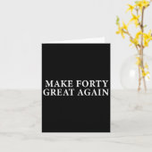 Grappig 40e verjaardagscadeau voor conservatieve T Kaart (Gele Bloem)
