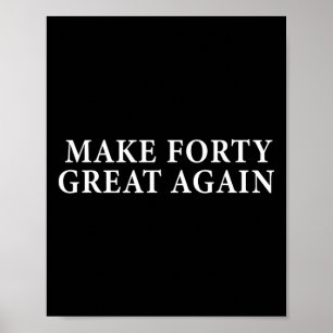Grappig 40e verjaardagscadeau voor conservatieve T Poster