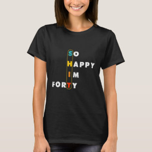 Grappig, 40ste verjaardag Mannen, zo blij dat ik v T-shirt