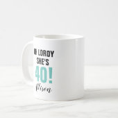 Grappig 40th Birthday Oh Lordy Ze is veertig Koffiemok (Voorkant links)