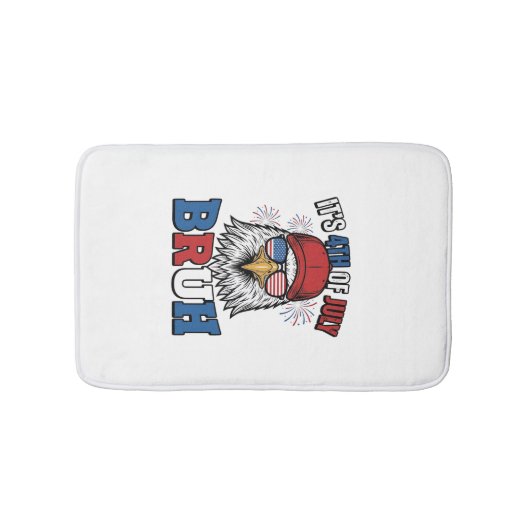 Grappig 4 juli Adelaar Bruh Patriottisch Shirt Ont Badmat (Voorkant)