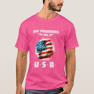 Grappig 4 juli Amerikaans Gezegde Mijn voornaamwoo T-shirt