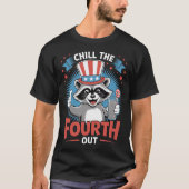 Grappig 4 juli Chill de vierde out wasbeer T-shirt (Voorkant)