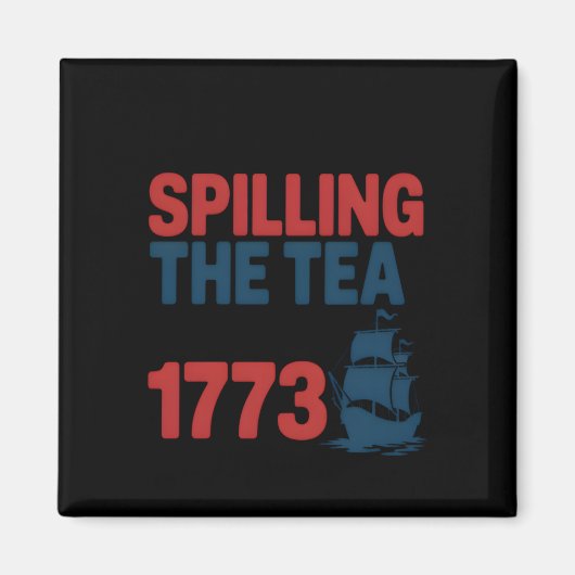 Grappig 4 juli morsen van de thee sinds 1773 Vier Magneet (Voorkant)