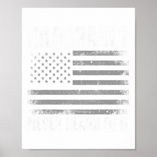 Grappig 4 juli Patriottische VS Wat is een kilogra Poster (Voorkant)
