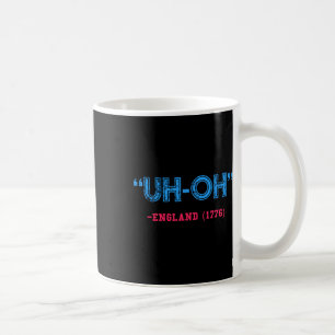 Grappig 4th of July Uh-oh Engeland 1776 Shirt Koffiemok