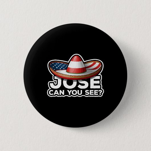 Grappig 4th van juli Anthem Mexicaanse Pun Jose ka Ronde Button 5,7 Cm (Voorkant)