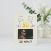 Grappig 50 Dus Wat Aangepaste Foto Verjaardag Briefkaart (Staand voorkant)
