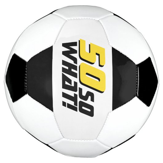 Grappig 50 dus wat Quote 50th Verjaardag Voetbal (Gedraaid)