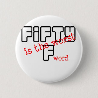 Grappig, "50 is het ergste" ronde button 5,7 cm