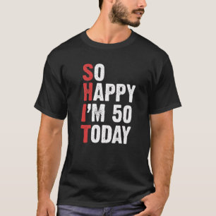 Grappig 50 jaar oude van de geboorte, zo gelukkig t-shirt