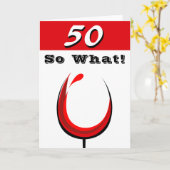 Grappig 50 So What Red Wine Glass 50th Birthday Kaart (Gele Bloem)