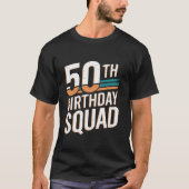 Grappig 50ste Verjaardag Squad Cool  T-shirt (Voorkant)