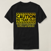 Grappig 50th Birthday Caution 50 Years Old Design T-shirt (Design voorkant)