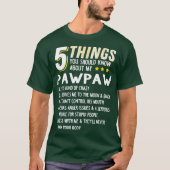 Grappig 5 Dingen opa pawpaw Crazy Gift Idee T-shirt (Voorkant)