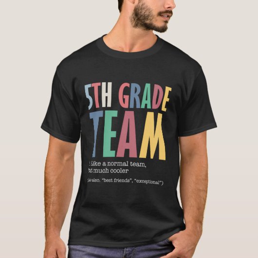 Grappig 5e Grade Team als normaal maar koeler teru T-shirt (Voorkant)