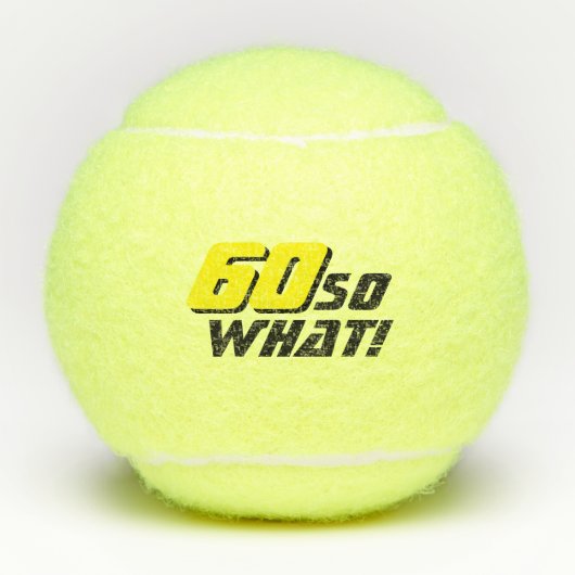 Grappig 60 dus wat een Inspirerend quote 60ste ver Tennisballen (Voorkant)