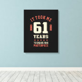 Grappig 61 jaar oud - 61ste verjaardag Gift Canvas Afdruk (Insitu (Houten vloer))