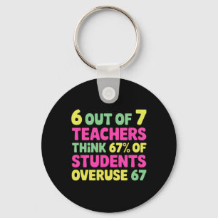 Grappig 67 leraar shirt - leraar 6 7 grappig overm sleutelhanger