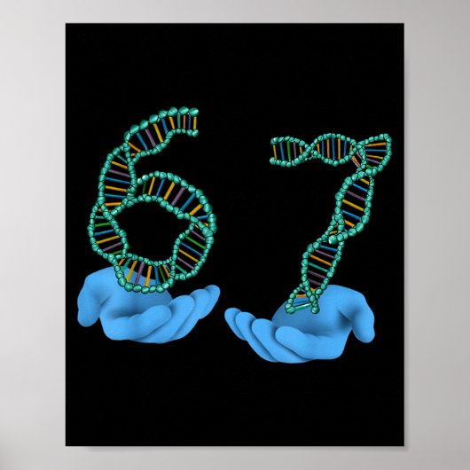 Grappig 67 Nummer Meme DNA Replicatie Moleculaire  Poster (Voorkant)