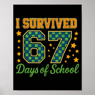 Grappig 67 School Meme Design _ Ik heb 67 dagen ov Poster
