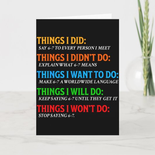 Grappig 67 Zes Zeven 6 7 Meme Dingen Wil Doen 6-7 Kaart (Voorkant)