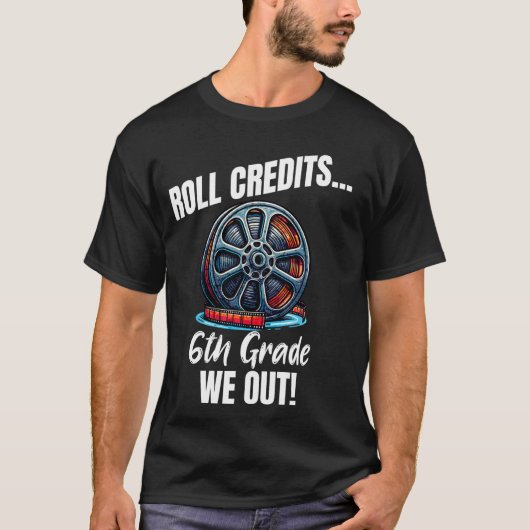 Grappig 6e klas Afstuderen Roll Credits We Out Tea T-shirt (Voorkant)