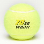 Grappig 70 dus wat een Inspirerend Quote 70th Birt Tennisballen (Achterkant)