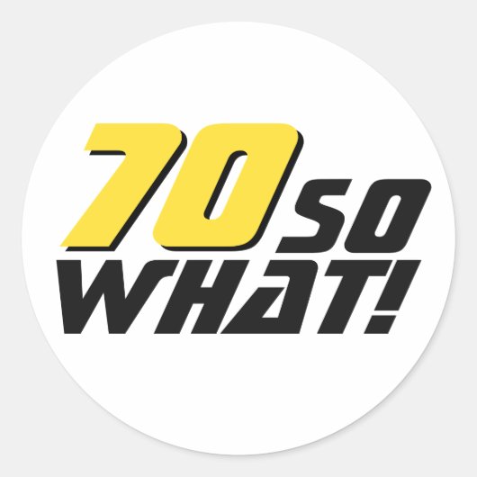 Grappig 70, wat Quote 70th Birthday Ronde Sticker (Voorkant)