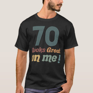 Grappig  70ste verjaardag t-shirt