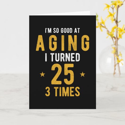 Grappig 75e verjaardagscadeau Gezegde Kaart (Gele Bloem)