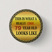 Grappig, 79-jarig uiterlijk ronde button 3,2 cm (Voorkant)