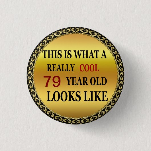Grappig, 79-jarig uiterlijk ronde button 3,2 cm (Voorkant)