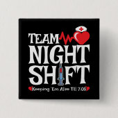 Grappig 7:05 Team Nachtdienst Verpleegster Waarder Vierkante Button 5,1 Cm (Voorkant)