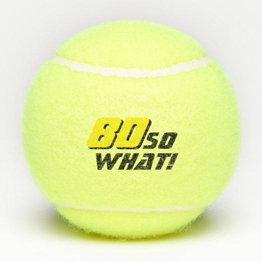 Grappig 80 dus wat Inspirerend citaat 80th Birthda Tennisballen (Achterkant)