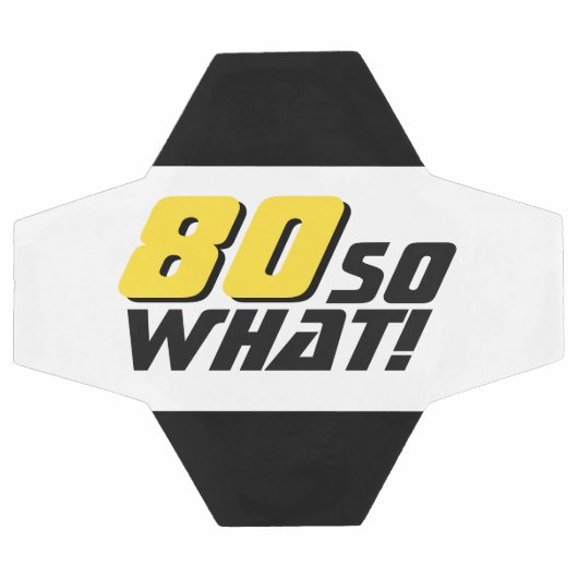 Grappig 80 dus wat Quote 80th Verjaardag Voetbal (Enkel)