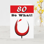 Grappig 80 Dus wat rode wijn glas 80ste verjaardag Kaart (Gele Bloem)