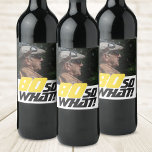 Grappig 80, wat Quote Foto 80th Birthday Wijn Etiket<br><div class="desc">Grappig 80,  wat citeert Foto 80th Birthday Wine Label. Een motivatie en grappige tekst 80 Wat geweldig is voor een persoon met een gevoel van humor. De tekst is geel en zwart. Voeg je foto toe. Je kunt de leeftijd veranderen.</div>