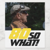 Grappig 80, wat Quote Foto 80th Birthday Wijn Etiket (Enkel label)