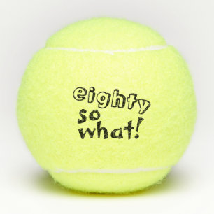 Grappig 80 zo wat een Inspirerend 80ste verjaardag Tennisballen