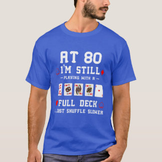 Grappig 80e verjaardagscadeau 80 jaar oude kaarten t-shirt