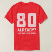 Grappig 80ste verjaardag t-shirt (Design voorkant)