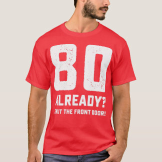 Grappig 80ste verjaardag t-shirt