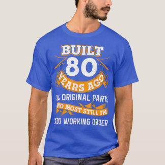 Grappig 80th Birthday is 80-jarige Gifts T-shirt