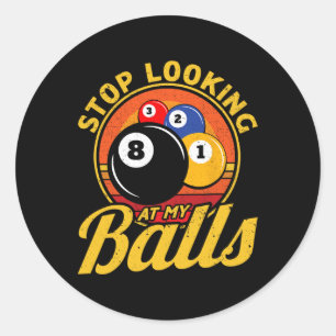 Grappig 8 Ball Stop Kijken naar mijn biljart zwemb Ronde Sticker
