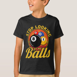 Grappig 8 Ball Stop Kijken naar mijn biljart zwemb T-shirt