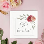 Grappig 90 Dus wat Waterverf 90th Birthday Party Servet<br><div class="desc">Grappig 90 Dus wat Waterverf 90ste verjaardagsfeestje servet. Moderne en elegante bloemige 90ste verjaardagsfeestservetten met prachtige waterverf rozen en takjes en twee lijsten. De grappige en motivatie tekst 90 Dus wat is geweldig voor een vrouw die 90 jaar viert en een gevoel van humor heeft. U kunt het leeftijdsnummer wijzigen...</div>