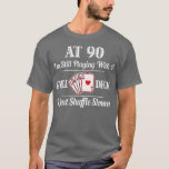 Grappig 90th Birthday Gift 90 Year Old Cards T-shirt<br><div class="desc">Grappig 90th Birthday Gift 90 Year Old Kaarten.</div>