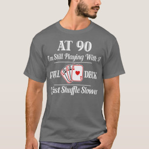 Grappig 90th Birthday Gift 90 Year Old Cards T-shirt